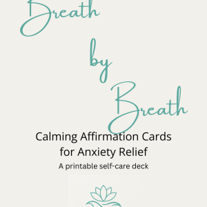 Breath by Breath: Calming Affirmation Cards for Anxiety Relief